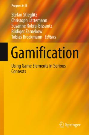 Gamification - Using Game Elements In Serious Contexts
