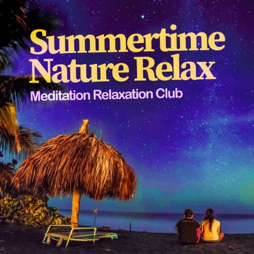 Meditation Relaxation Club - Summertime Nature Relax - 2019