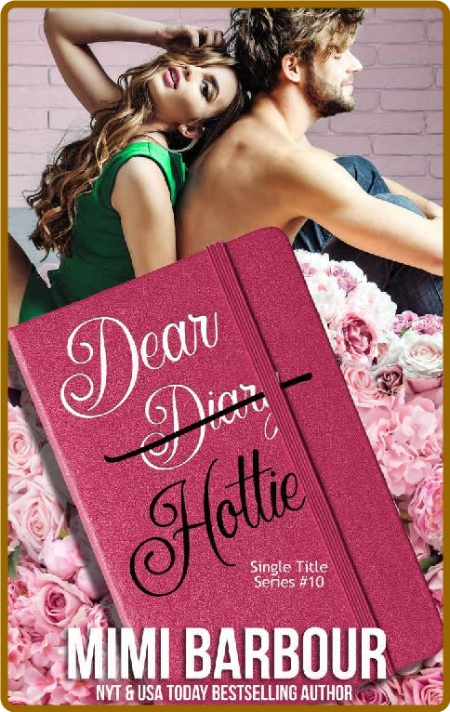Dear Hottie (Single Title Series Book 10)
