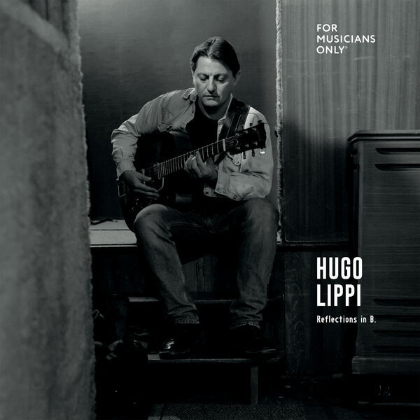 Hugo Lippi- Reflections In B 2024 24Bit-48kHz [FLAC] 0CQxW8Gk_o