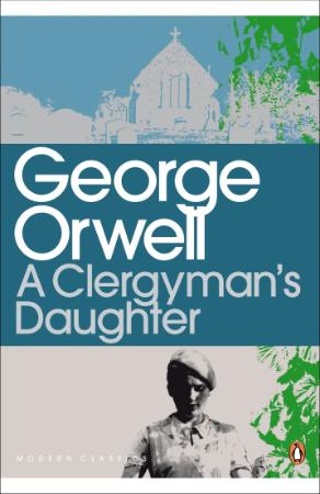 Orwell, George   A Clergyman's Daughter (Penguin, 2000)