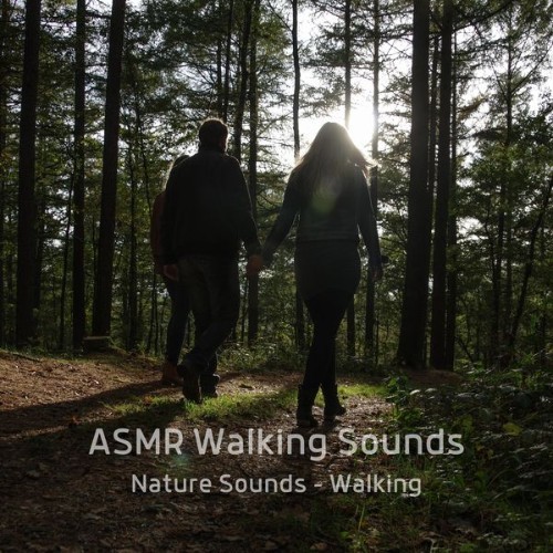 ASMR Walking Sounds - Nature Sounds – Walking - 2022