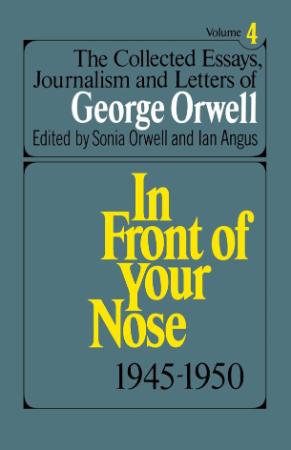 Orwell, George - Collected Essays, Journalism and Letters, Vol  4 [1945 ] (Harcour...