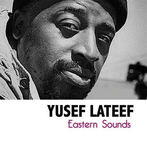 Yusef Lateef - Eastern Sounds - 2022