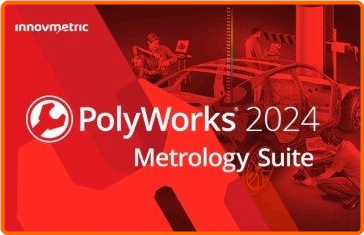 InnovMetric PolyWorks Metrology Suite 2024 IR3.2 (x64) 98mnJYd2_o