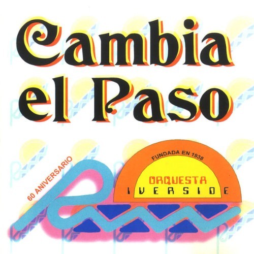 Orquesta Riverside - Cambia el Paso - 1998