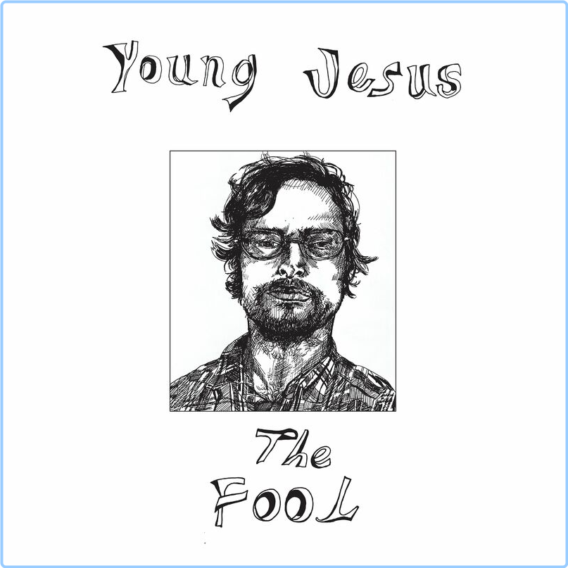 Young Jesus The Fool (2024) [320 Kbps] PCQdEY85_o