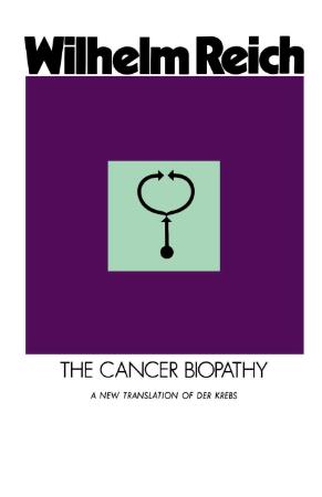 Reich, Wilhelm - Cancer Biopathy, The (FSG, 1973)