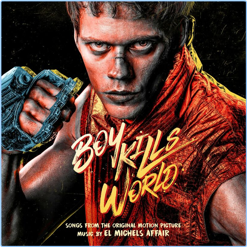 El Michels Affair Boy Kills World Songs From The Original Motion Picture (2024) [320 Kbps] OceePg42_o