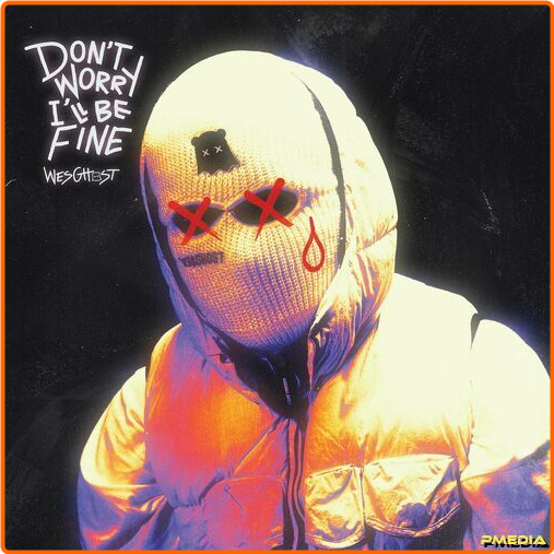 WesGhost DON'T WORRY I'LL BE FINE (2024) [320 Kbps] GCWihV6V_o