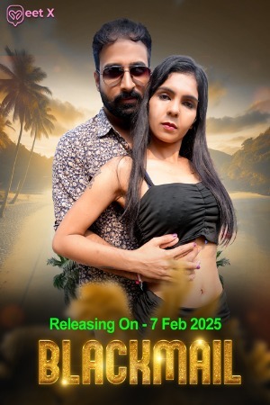 Blackmail 2025 Hindi Season 01 [ Episodes 01 Added] MeetX WEB Series 720p HDRip Download