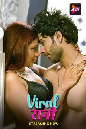 Viral Rani 2024 Hindi Season 01 [ Episodes 03-04 Added] AltBalaji WEB Series 720p HDRip Download