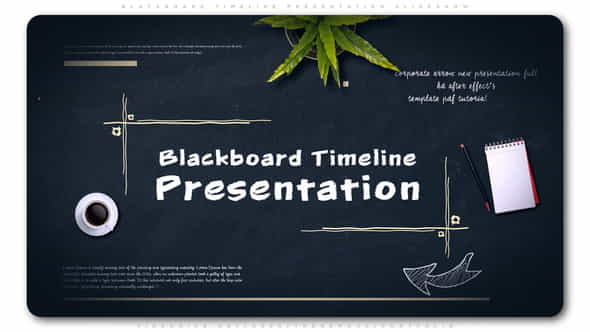 Blackboard Timeline Presentation Slideshow - VideoHive 23412790