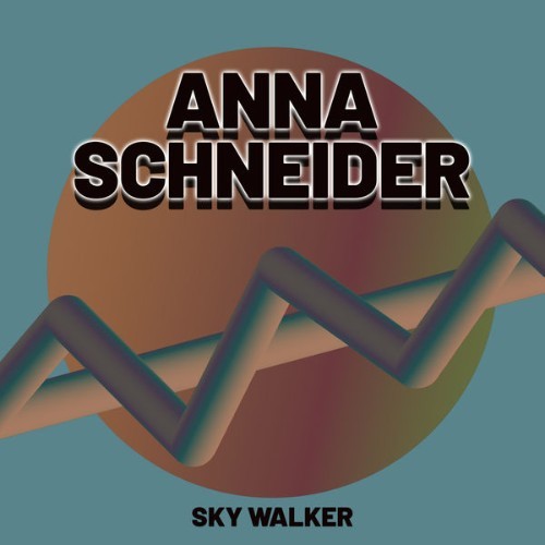 Anna Schneider - Sky Walker - 2022