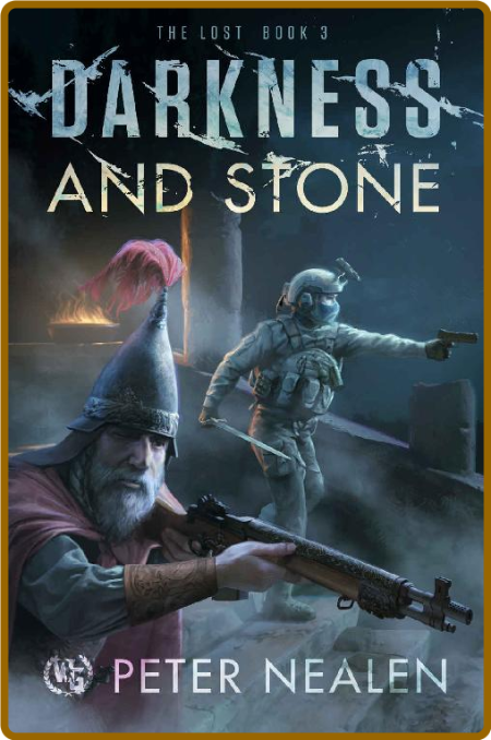 Darkness and Stone (The Lost Book 3) - Peter Nealen G6zU3c5o_o