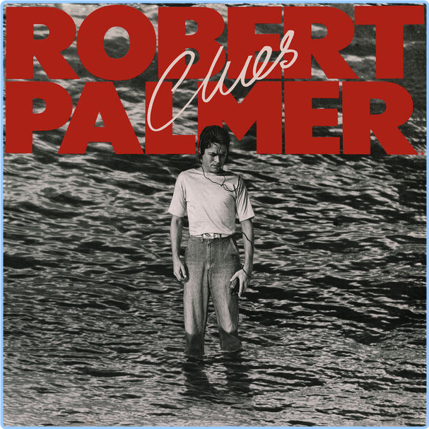 Robert Palmer Clues Expanded Edition (1980) Pop Flac 16 44 BRS76Dn7_o