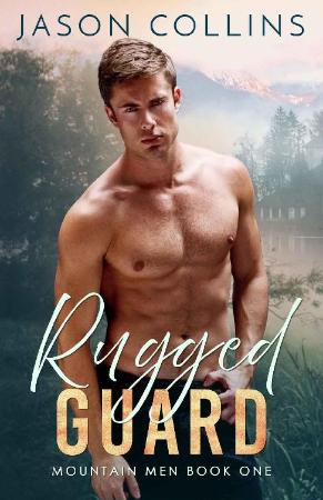 Rugged Guard (Mountain Men Book - Jason Collins