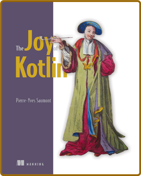 The Joy Of Kotlin Pierre Yves Saumont 81j3bZUK_o