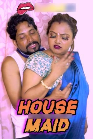 House Maid 2024 Hindi Uncut Short Films 720p HDRip Download