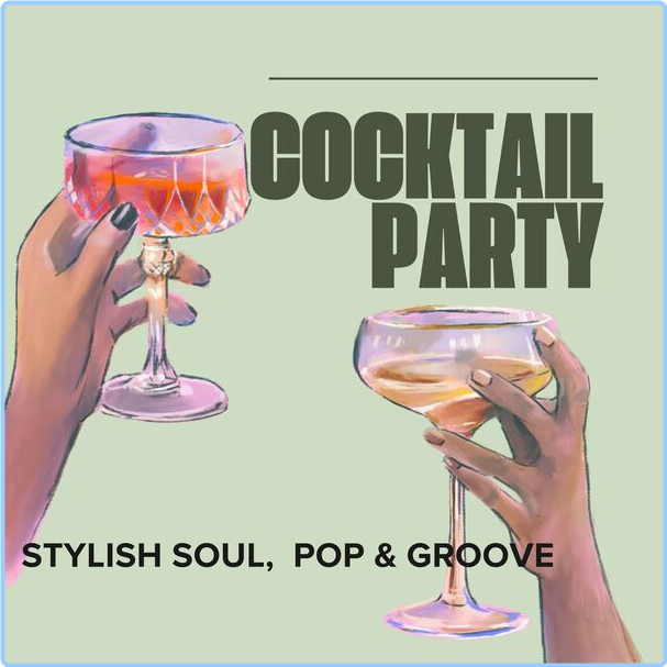 Various Artists - Cocktail Party - Stylish Soul, Pop & Groove (2024) [320 Kbps] WnDwRTfL_o