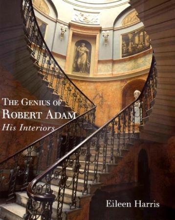 The Genius of Robert Adam His Interiors