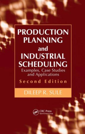 Production Planning and Industrial Scheduling Ex&les, Case Studies and Application...