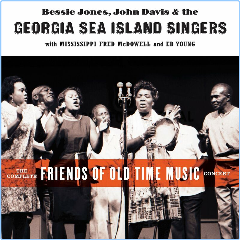 Georgia Sea Island Singers The Complete Friends Of Old Time Music Concert Live (2024) [320 Kbps] HBTfhMjV_o