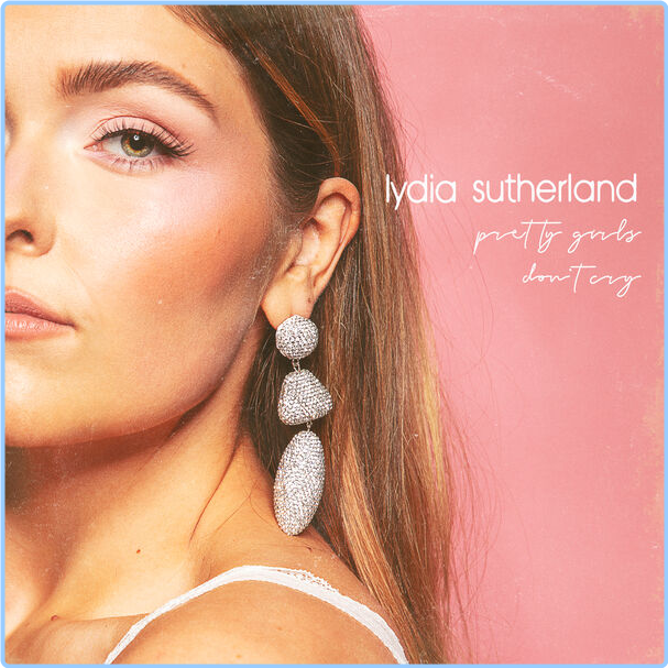 Lydia Sutherland pretty girls don't cry (2024) WEB [FLAC] 16BITS 44 1KHZ EICHBAUM EPNLtIRy_o