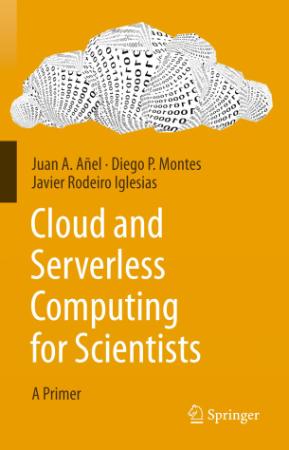 Cloud and Serverless Computing for Scientists   A Primer