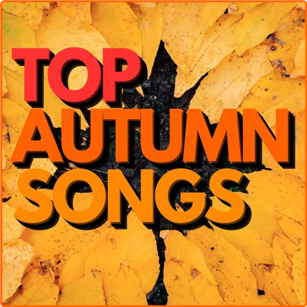 Various Artists - Top Autumn Songs (2024) [320 Kbps] Bpmbe01Q_o