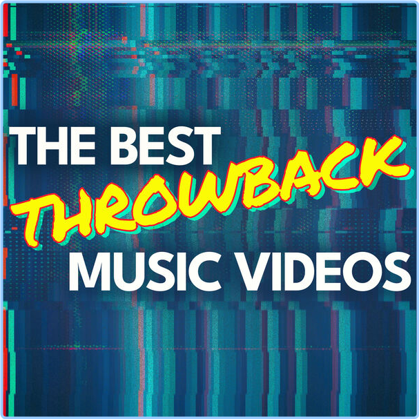 Various Artists - The Best Throwback Music Videos (2024) [320 Kbps] Mf2l7x8z_o