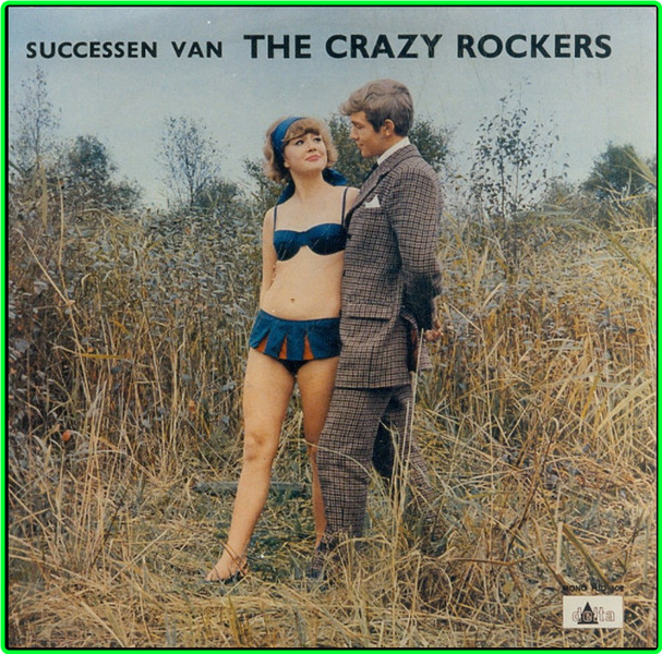 The Crazy Rockers Successen Van The Crazy Rockers (1966) LP [FLAC] NAhznc4g_o