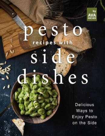 Pesto Recipes with Side Dishes