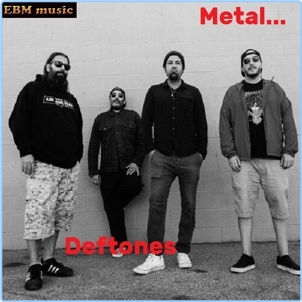 Metal Deftones (2024) WEB [FLAC] 16BITS 44 1KHZ JAIQV7lx_o