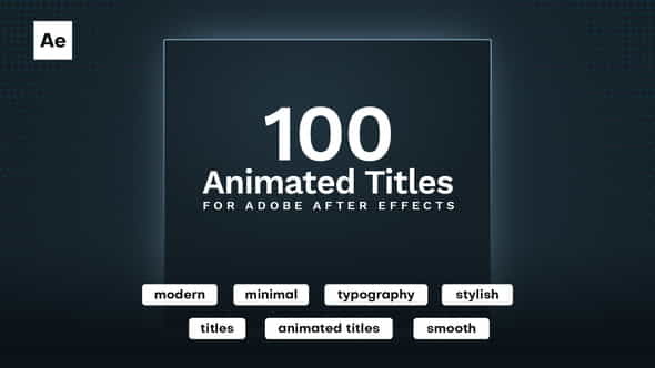 100 Animated Titles - VideoHive 36523868