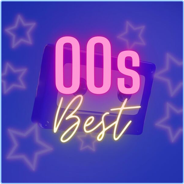 Various Artists - 00s Best (2024) [320 Kbps] R01D0h91_o