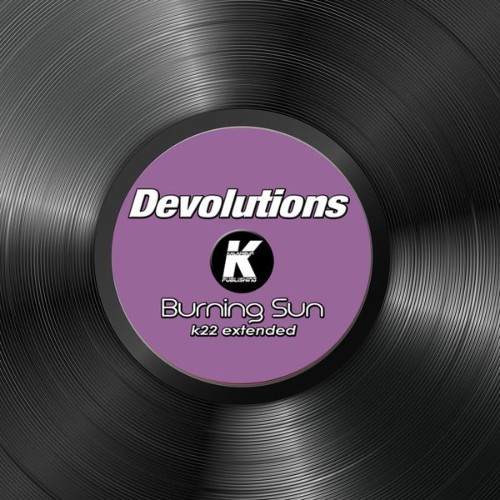 Devolutions - BURNING SUN k22 extended full album - 2022