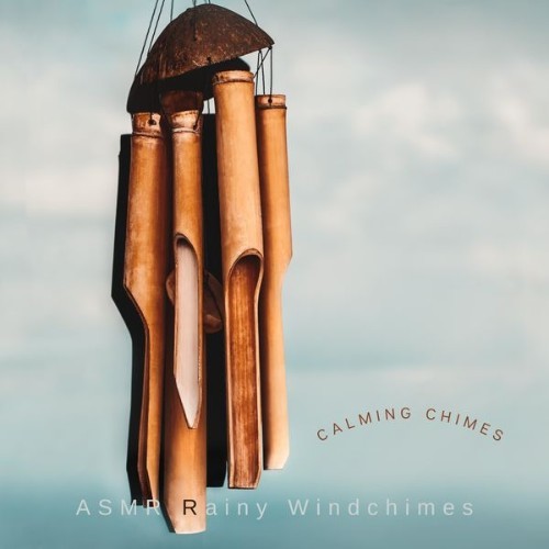 ASMR Rainy Windchimes - Calming Chimes - 2022