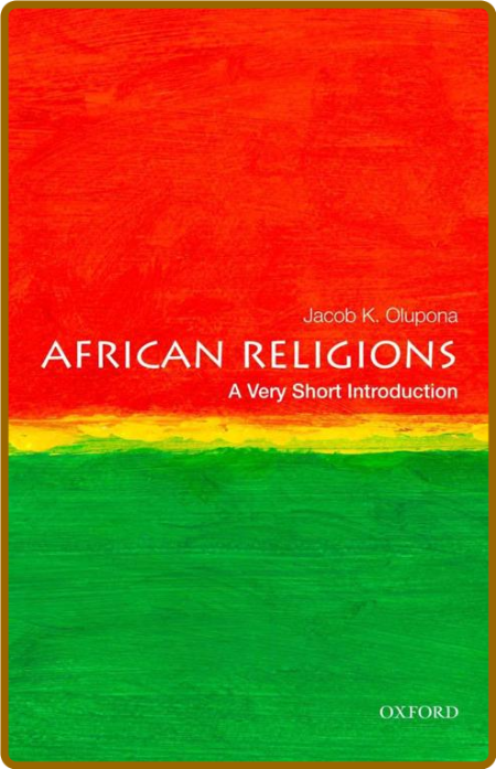 African Religions by Jacob K  Olupona