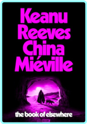 Or Else The Light The Dystopia Triptych Book 3 – (Keanu Reeves, China Miéville)