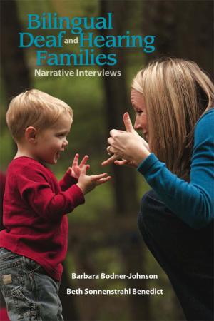 Bilingual deaf and hearing families narrative interviews by Benedict, Beth Sonnens...