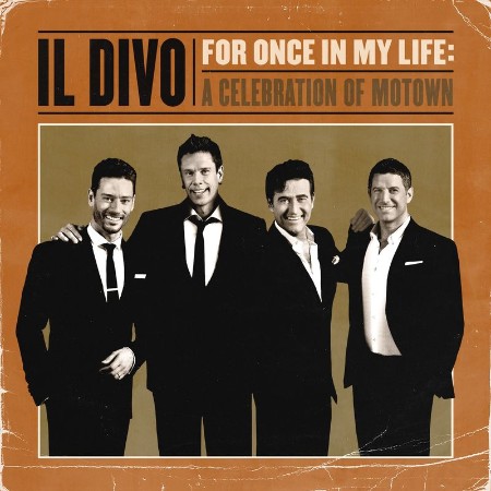 Il Divo - For Once In My Life  A Celebration Of Motown (2021) 