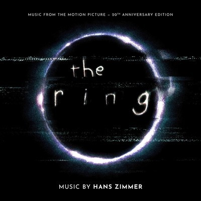 The Ring Soundtrack (20th Anniversary Edition by Hans Zimmer)