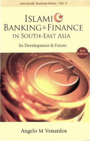 Islamic Banking And Finance in South-east Asia Its Development And Future (Asia-Pa...