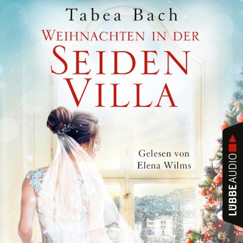 Tabea Bach - Weihnachten in der Seidenvilla - Eine Geschichte im Veneto - Seidenvilla-Saga, Teil ...