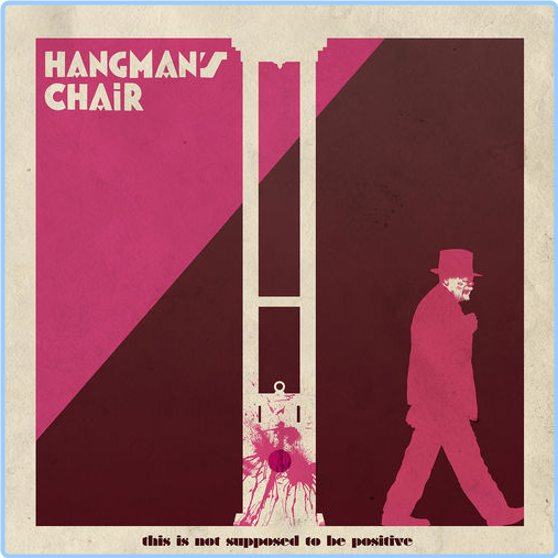 Hangmans Chair This Is Not Supposed To Be Positive 2015 IL2h2tJU_o