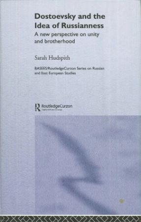 Dostoevsky and The Idea of Russianness A New Perspective on Unity and Brotherhood