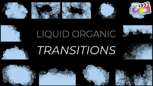 Organic Liquid Transitions - VideoHive 43253567