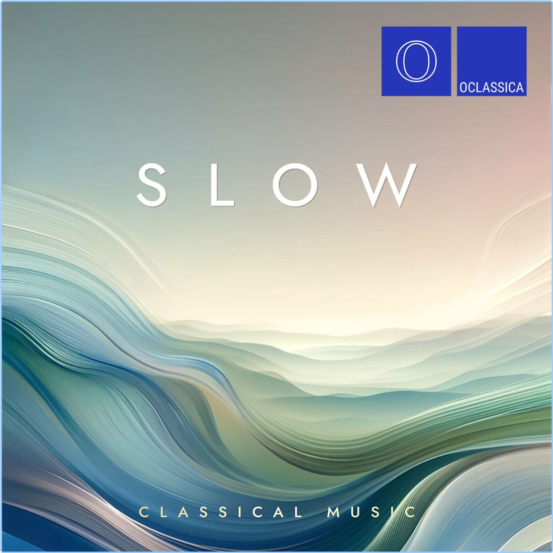 VA Slow Classical Music (2024) [320 Kbps] IxLJnmzE_o