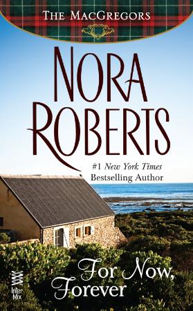 Nora Roberts   [MacGregors 05]   For Now, Forever